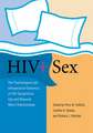 HIV+ Sex – The Psychological and Interpersonal Dynamics of HIV–Seropositive Gay and Bisexual Men`s Relationships