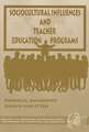 Sociocultural Influences and Teacher Education Programs (PB)