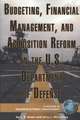 Budgeting, Financial Management, and Acquisition Reform in the U.S. Department of Defense (PB)