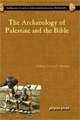 The Archaeology of Palestine and the Bible