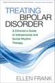 Treating Bipolar Disorder: A Clinician's Guide to Interpersonal and Social Rhythm Therapy