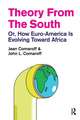 Theory from the South: Or, How Euro-America is Evolving Toward Africa