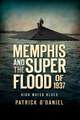 Memphis and the Superflood of 1937: High Water Blues