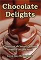 Chocolate Delights Cookbook, Volume I