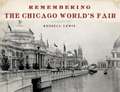 Remembering the Chicago World's Fair