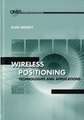 Wireless Positioning Technologies and Applications