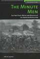 The Minute Men: The First Fight: Myths and Realities of the American Revolution