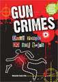 Gun Crimes: Dead People Do Tell Tales