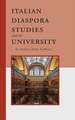 Italian Diaspora Studies and the University