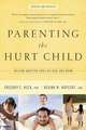 Parenting the Hurt: Helping Adoptive Families Heal and Grow