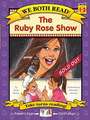 The Ruby Rose Show (We Both Read-Level 1-2(hardcover))