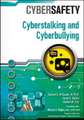 Cyberstalking and Cyberbullying