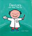 Dentists and What They Do