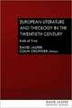 European Literature and Theology in the Twentieth Century: Ends of Time