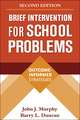 Brief Intervention for School Problems, Second Edition: Outcome-Informed Strategies