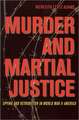 Murder and Martial Justice: Spying and Retribution in World War II America