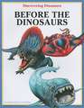 Before the Dinosaurs