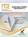 Ftce Exceptional Student Education K-12 Practice Test Kit