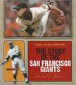 The Story of the San Francisco Giants