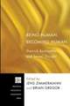 Being Human, Becoming Human
