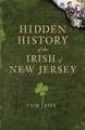 Hidden History of the Irish of New Jersey