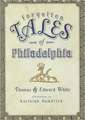 Forgotten Tales of Philadelphia