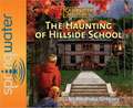 The Haunting of Hillside School (Library Edition)