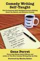 Comedy Writing Self-Taught: The Professional Skill-Building Course in Writing Stand-Up, Sketch & Situation Comedy