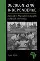 Decolonizing Independence: Statecraft in Nigeria’s First Republic and Israeli Interventions