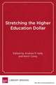 Stretching the Higher Education Dollar: How Innovation Can Improve Access, Equity, and Affordability