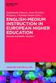 English-Medium Instruction in European Higher Education: English in Europe, Volume 3