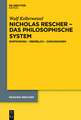 Nicholas Rescher – das philosophische System: Einführung – Überblick – Diskussionen