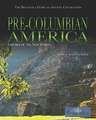 Pre-Columbian America: Empires of the New World