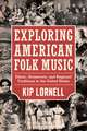 Exploring American Folk Music: Ethnic, Grassroots, and Regional Traditions in the United States