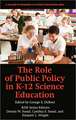 The Role of Public Policy in K-12 Science Education (Hc)