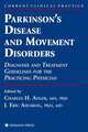 Parkinson’s Disease and Movement Disorders: Diagnosis and Treatment Guidelines for the Practicing Physician