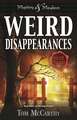 Weird Disappearances: Real Tales of Missing People