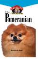 Pomeranian: An Owner's Guide to a Happy Healthy Pet