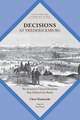 Decisions at Fredericksburg: The Fourteen Critical Decisions That Defined the Battle