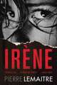 Irene: The Commandant Camille Verhoeven Trilogy