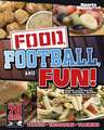 Food, Football, and Fun!: Sports Illustrated Kids' Football Recipes