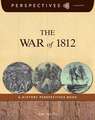 The War of 1812: A History Perspectives Book