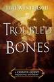 Troubled Bones