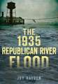 The 1935 Republican River Flood