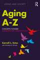 Aging A-Z: Concepts Toward Emancipatory Gerontology