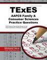 TExES AAFCS Family & Consumer Sciences Practice Questions: TExES Practice Tests & Exam Review for the Texas Examinations of Educator Standards