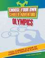 Choose Your Own Career Adventure at the Olympics