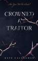 Crowned A Traitor