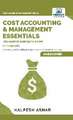 Cost Accounting and Management Essentials You Always Wanted To Know