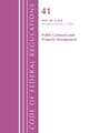 Code of Federal Regulations, Title 41 Public Contracts and Property Management 201-End, Revised as of July 1, 2022